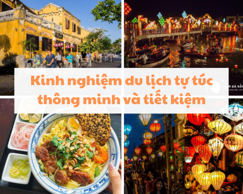 Kinh nghiệm du lịch tự túc thông minh và tiết kiệm Hội An