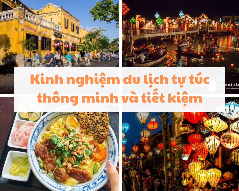 Kinh nghiệm du lịch tự túc thông minh và tiết kiệm Hội An