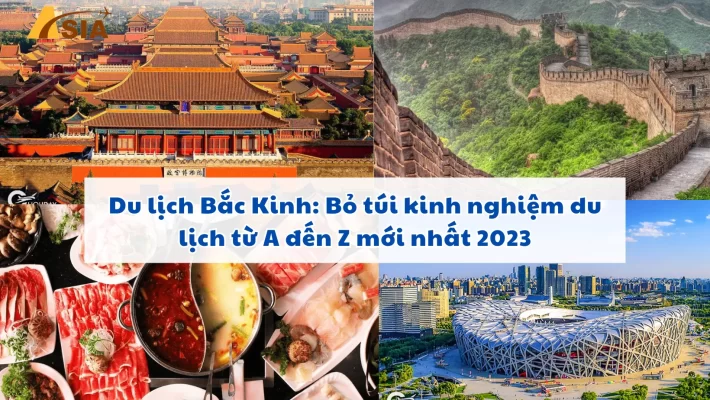 Du lịch Bắc Kinh_ Bỏ túi kinh nghiệm du lịch từ A đến Z mới nhất 2023